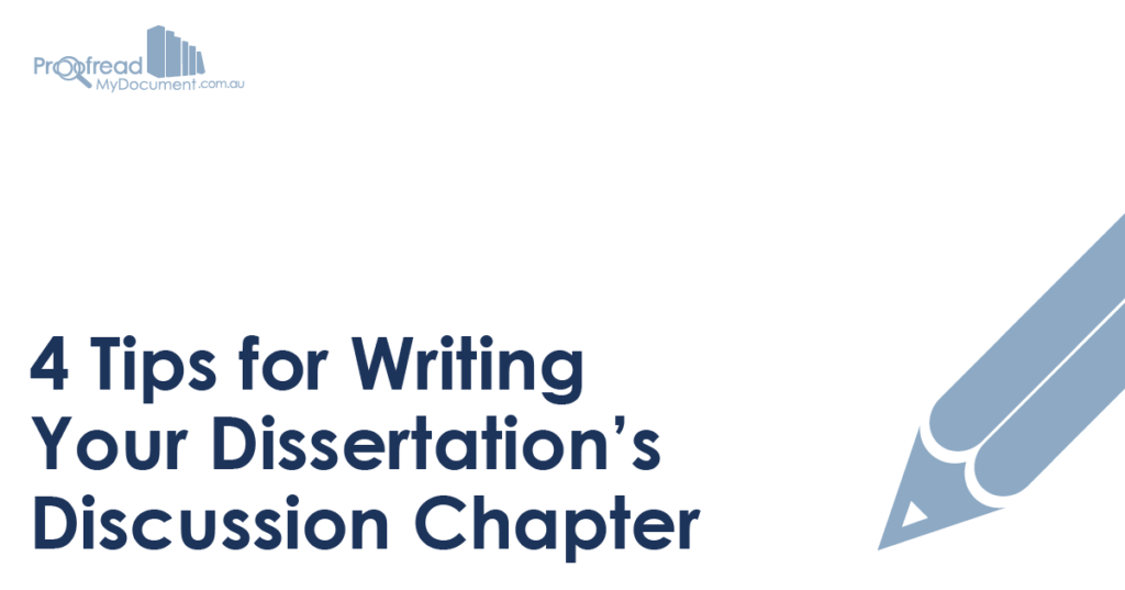 4 Tips for Writing Your DissertationÔÇÖs Discussion Chapter (AUS)-01
