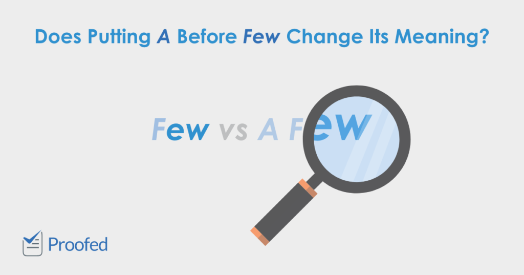 Vocabulary Tips Few vs. A Few