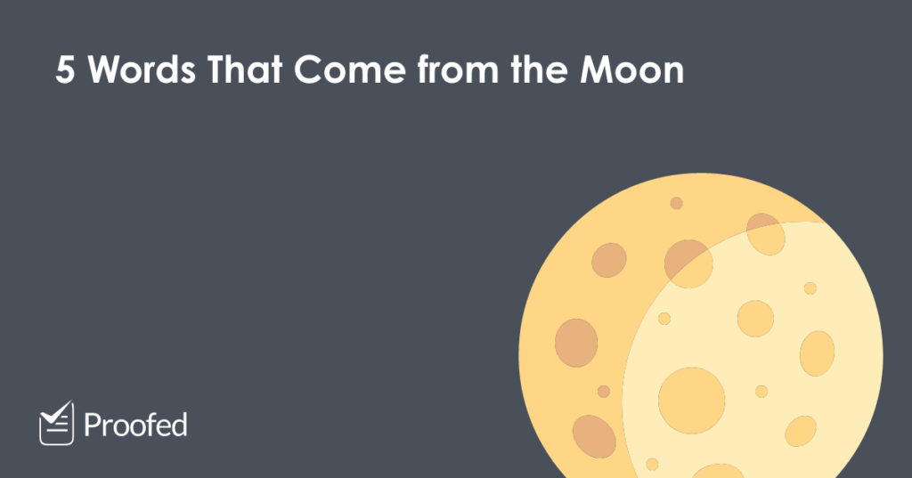 5 Words That Come from the Moon