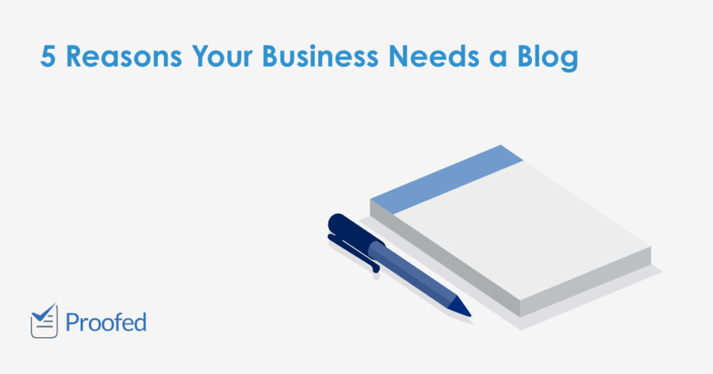 5 Reasons Your Business Needs a Blog