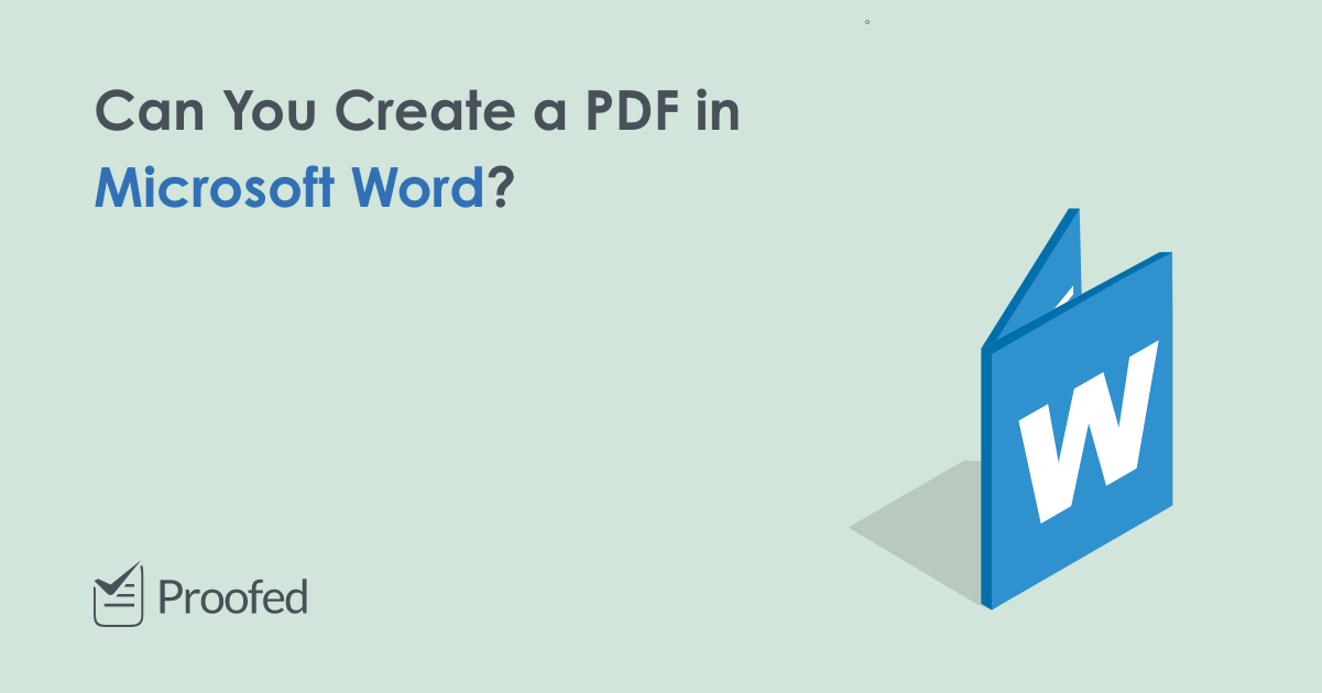 How To Create A PDF In Microsoft Word | Proofed’s Writing Tips