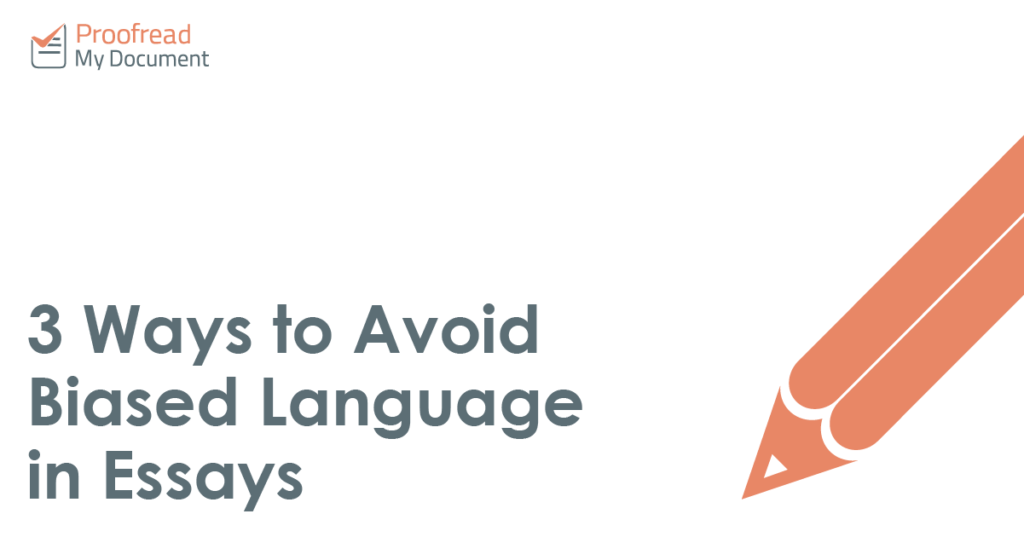 3 Ways to Avoid Biased Language in Essays