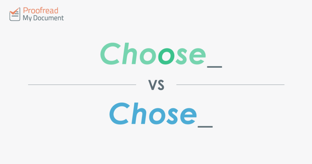 Choose vs. Chose