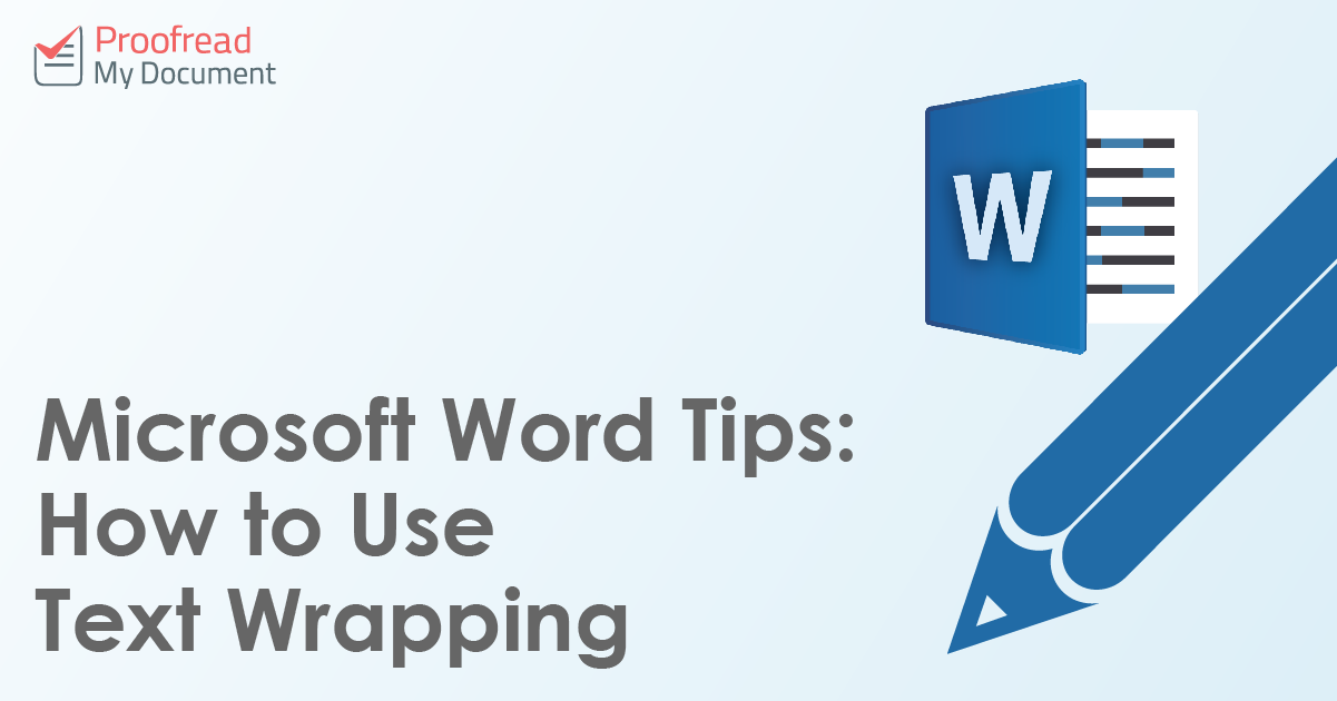 Microsoft Word Tips How To Use Text Wrapping Proofed 3282