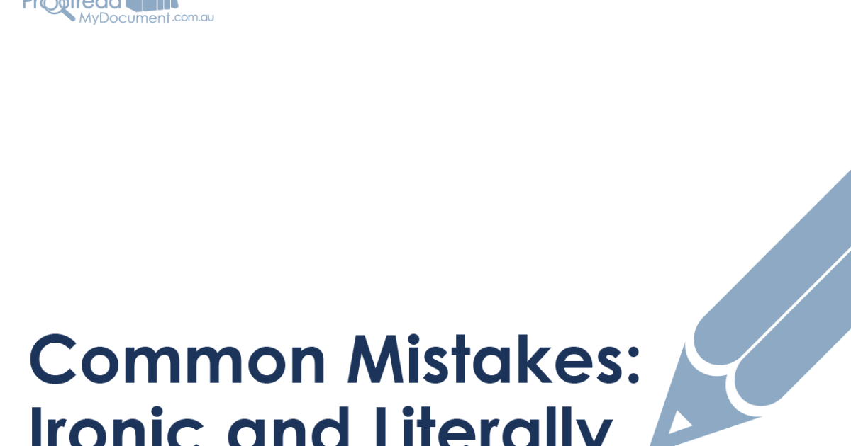 Common Mistakes: Ironic and Literally - Proofread My Document