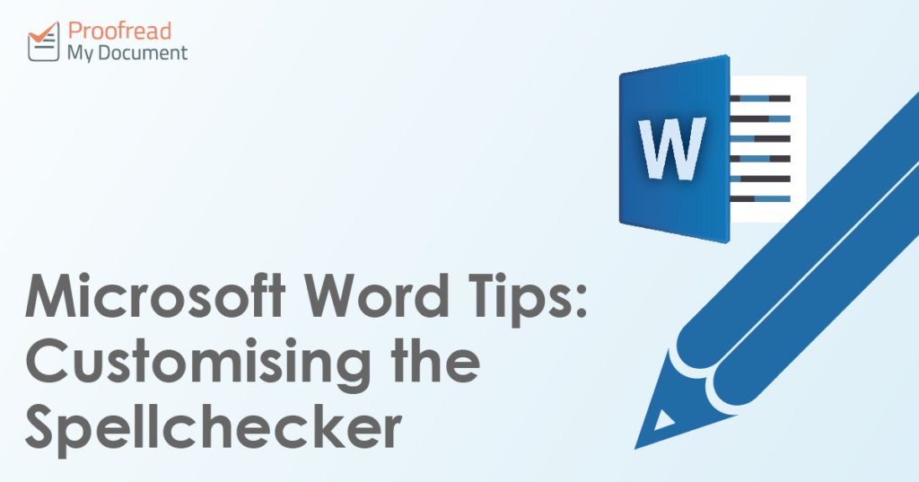 Microsoft Word Tips - Customising the Spellchecker