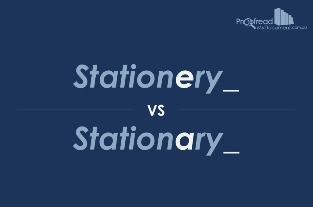 Stationery vs Stationary