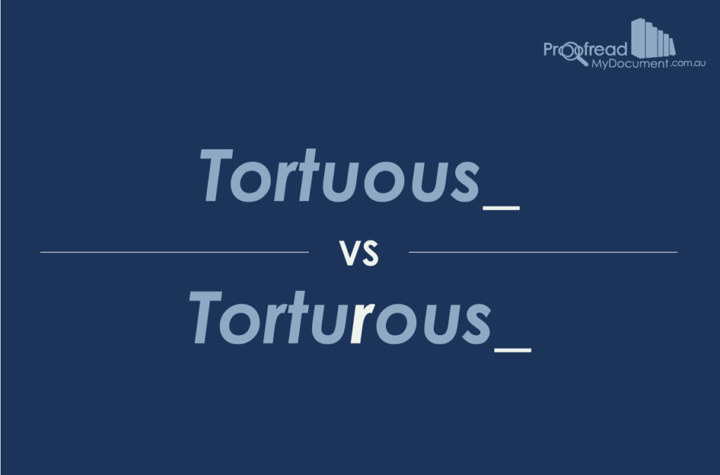 Word Choice - Tortuous vs. Torturous