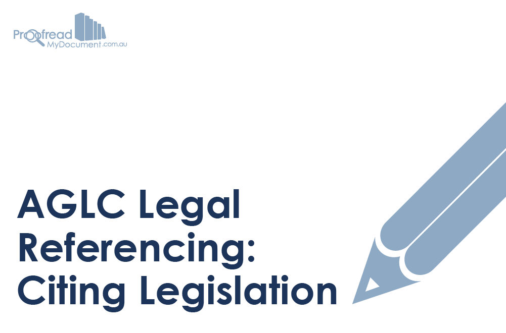 AGLC Legal Referencing - Citing Legislation