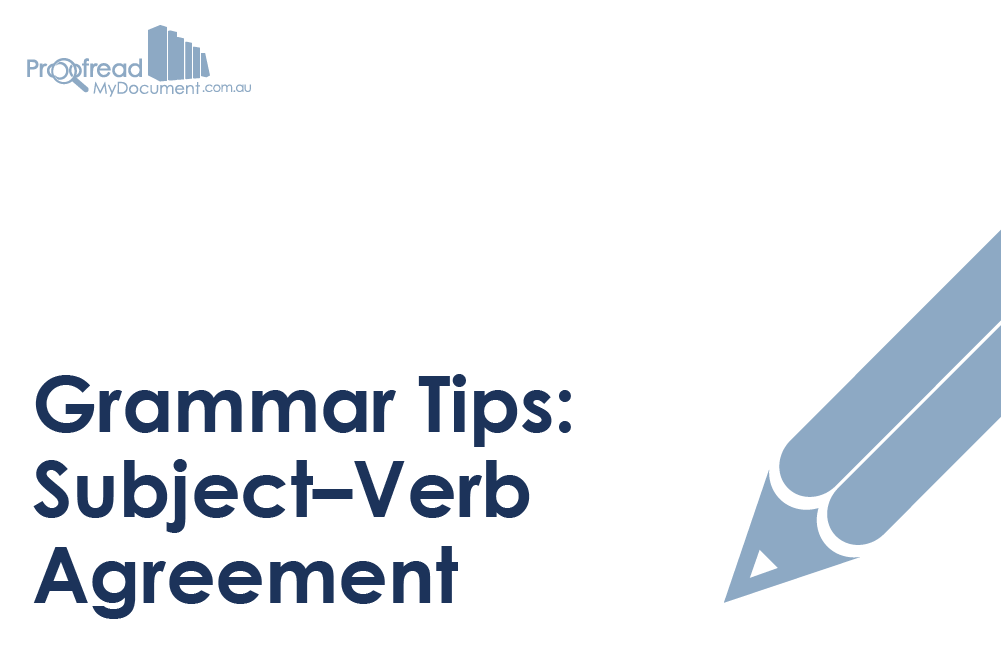 Grammar Tips: Subject–Verb Agreement