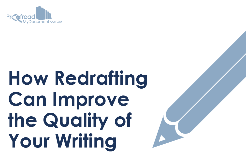 How Redrafting Can Improve the Quality of Your Writing
