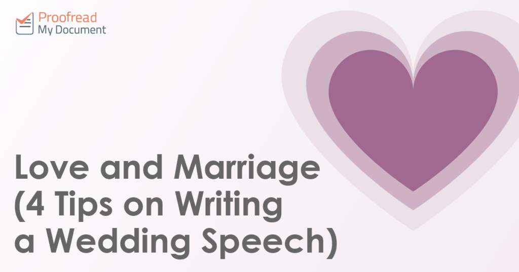Love and Marriage (4 Tips on Writing a Wedding Speech)