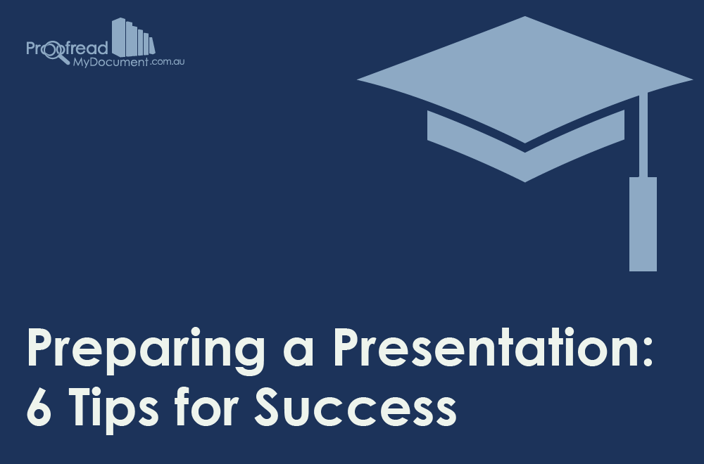 Preparing a Presentation- 6 Tips for Success