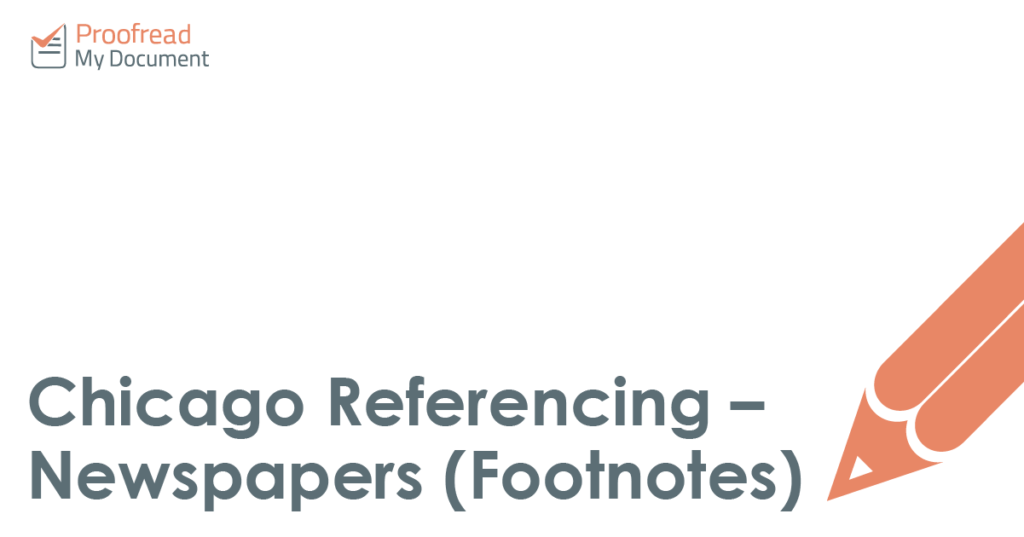 Chicago Referencing – Newspapers (Footnotes)