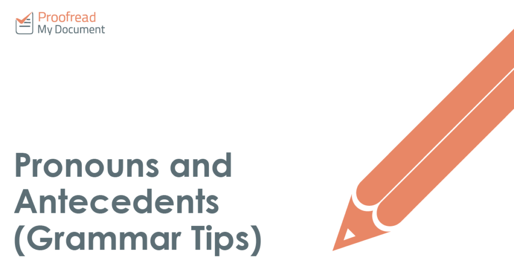 Pronouns and Antecedents (Grammar Tips)