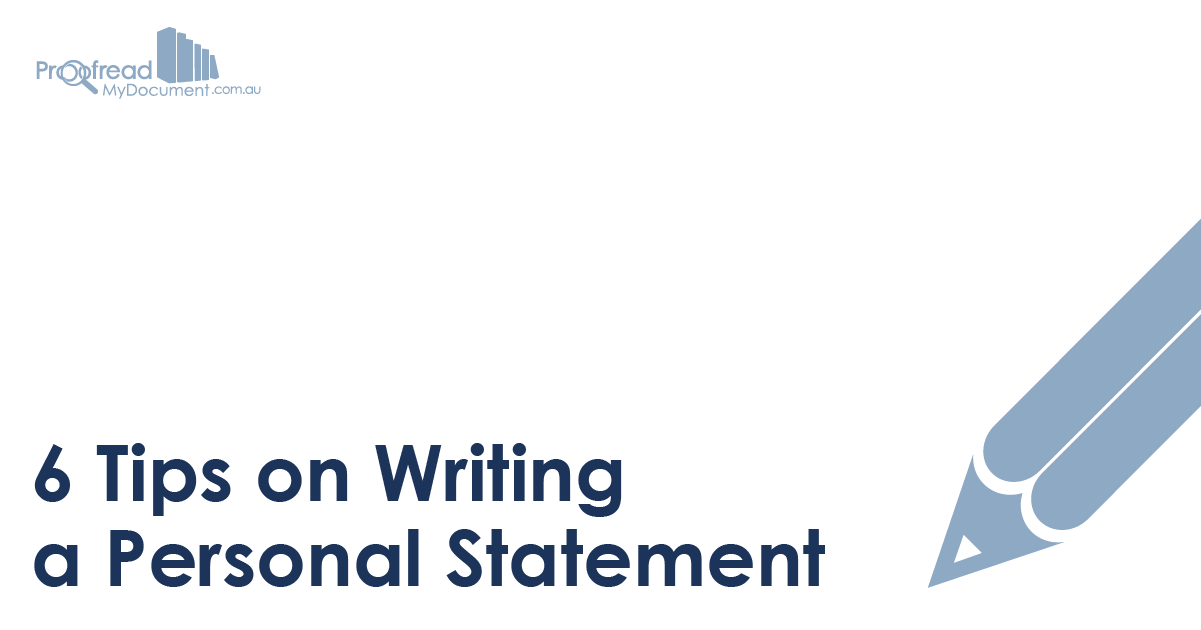 6 Tips on Writing a Personal Statement