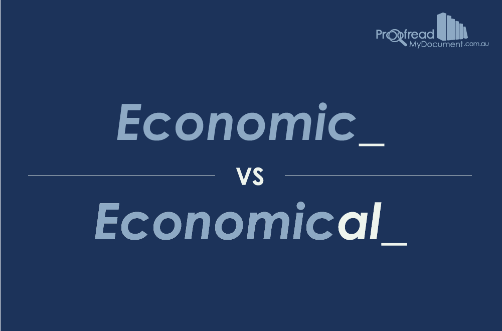 Economic vs. Economical