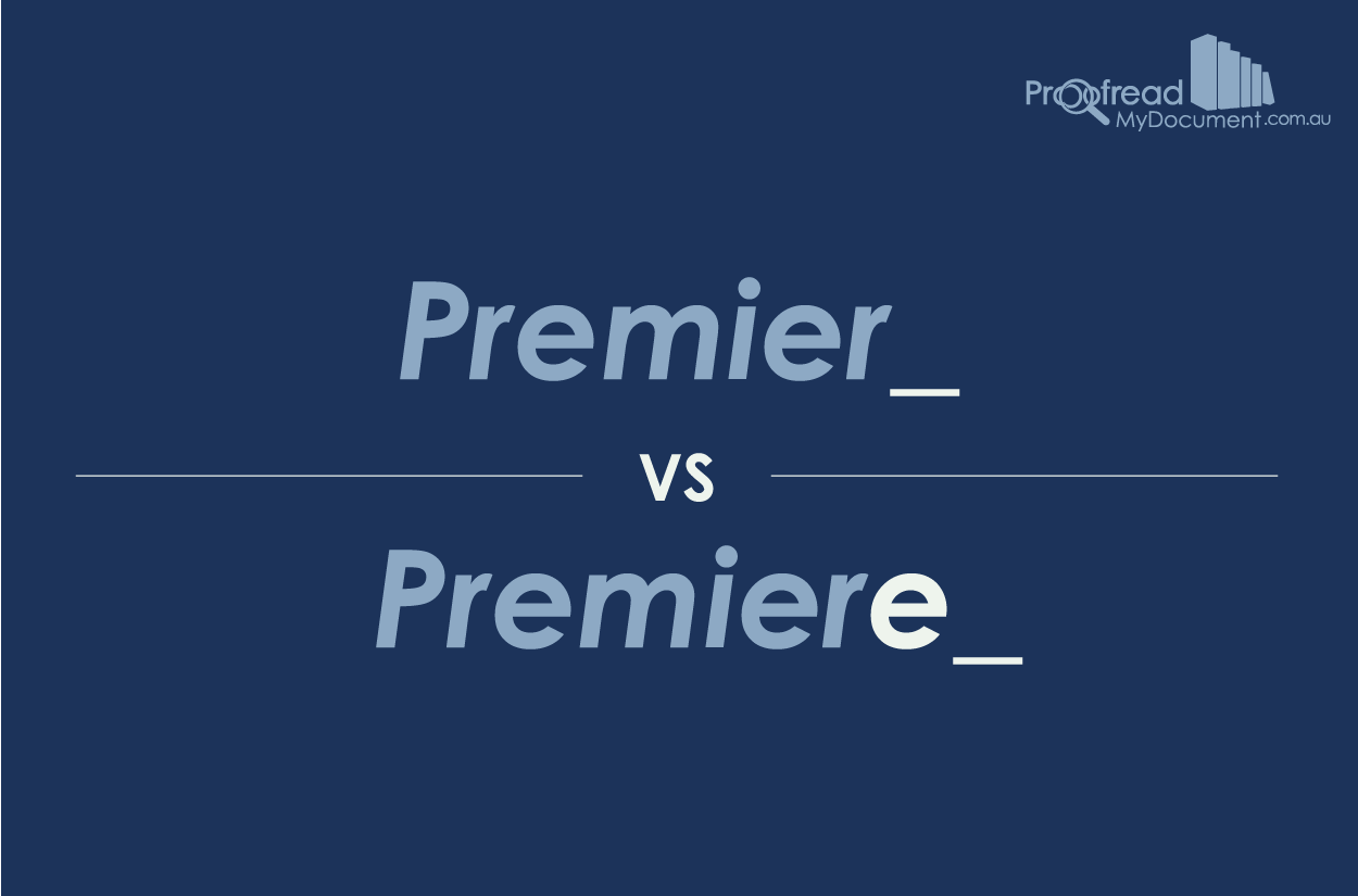 word-choice-premier-vs-premiere-proofed-s-writing-tips