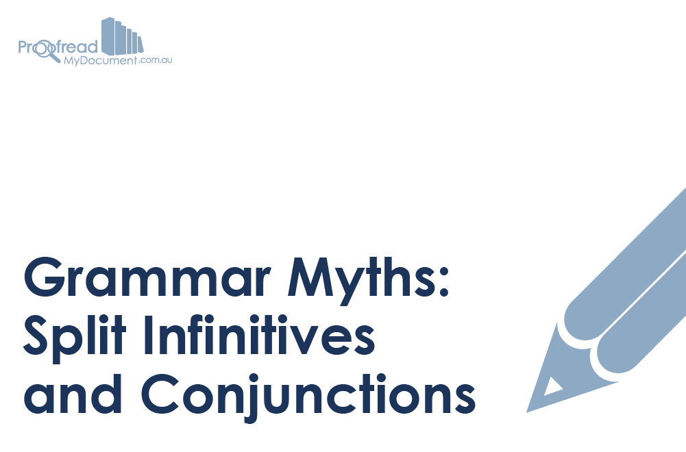 Grammar Myths - Split Infinitives and Conjunctions