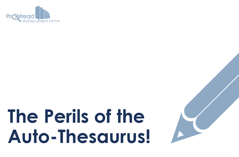 The Perils of the Auto-Thesaurus!