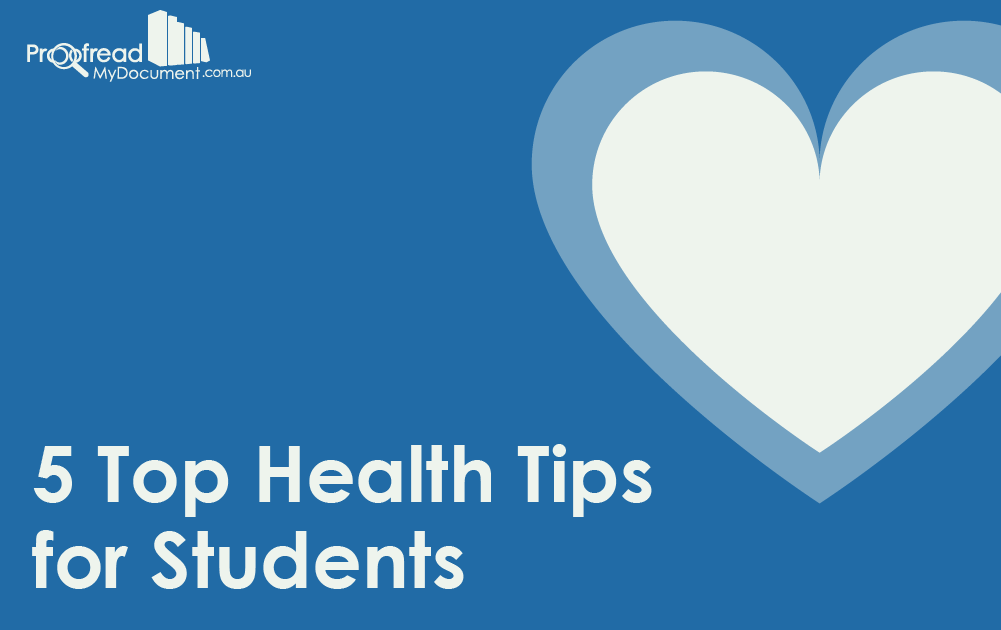 5-top-health-tips-for-students-proofed-editing-proofreading-services