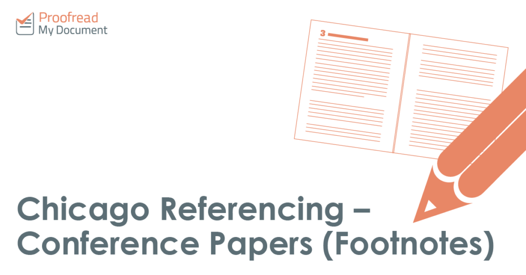Chicago Referencing – Conference Papers (Footnotes)