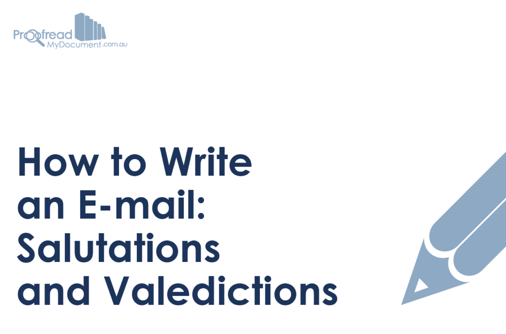 How to Write an E-mail- Salutations and Valedictions