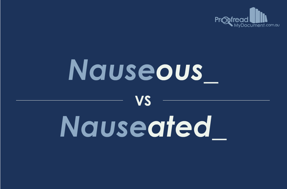Nauseous vs Nauseated