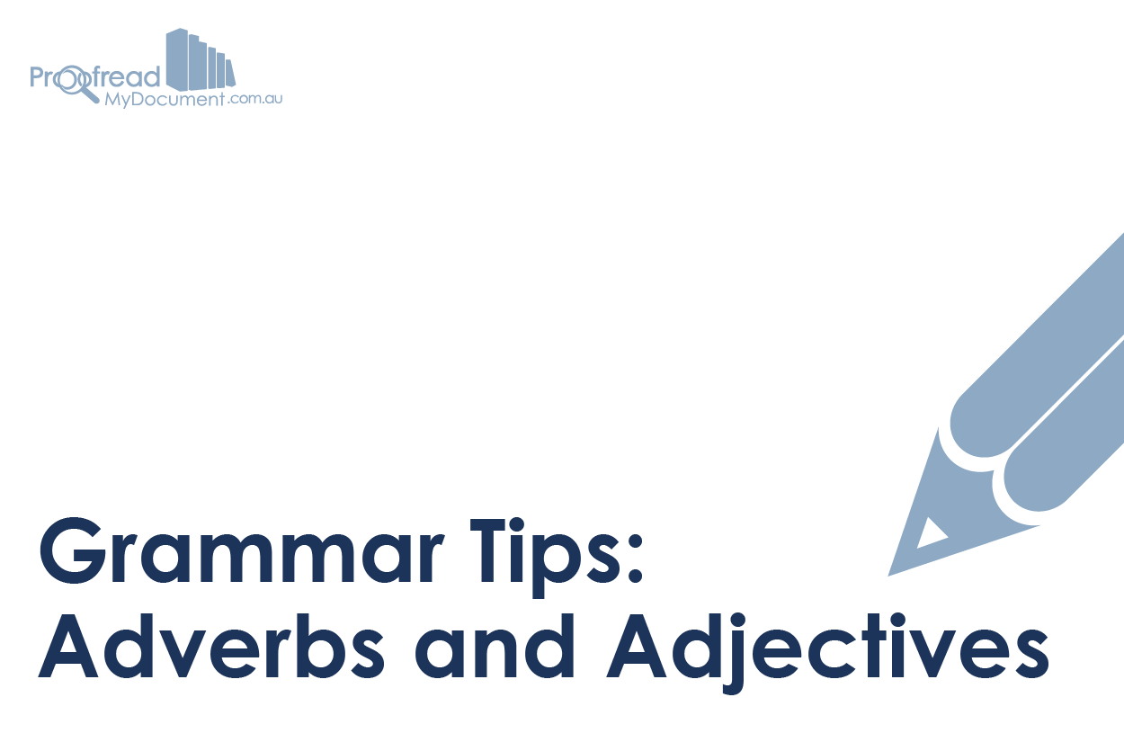 Grammar Tips: Adverbs and Adjectives