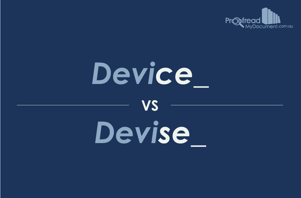 Word Choice - Device vs. Devise