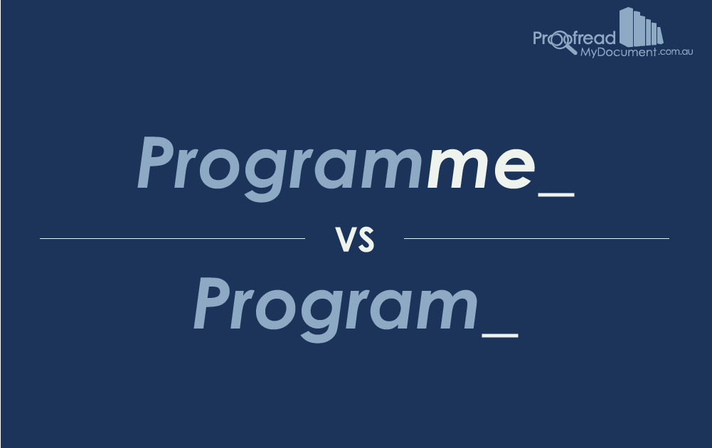 Programme Vs Program – Program or Programme? – MPVZ