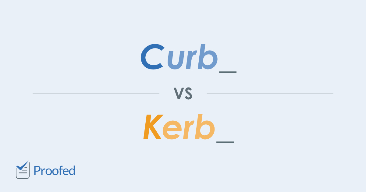 Word Choice Curb Vs Kerb Proofed S Writing Tips