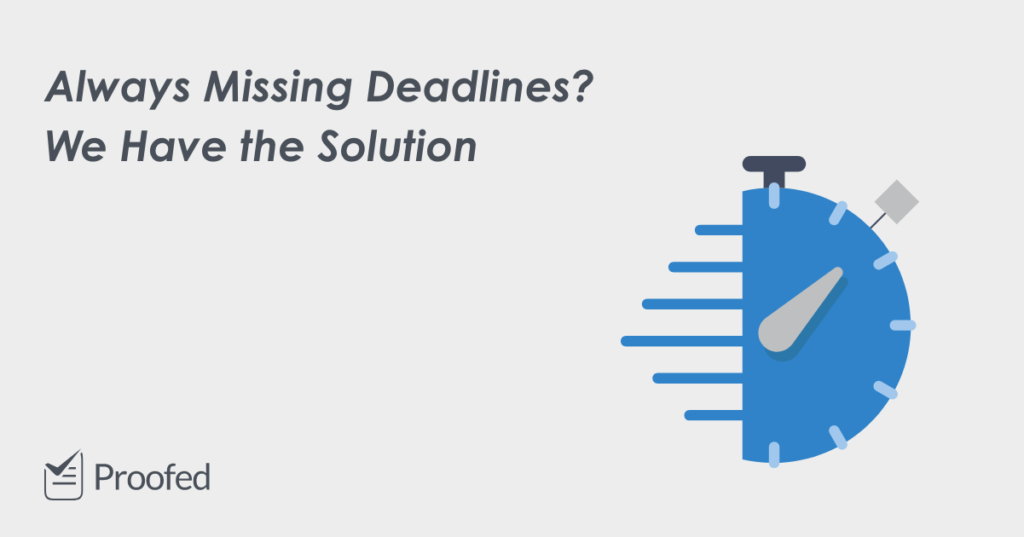 Writing Tips 5 Ways to Make Sure You Never Miss a Deadline