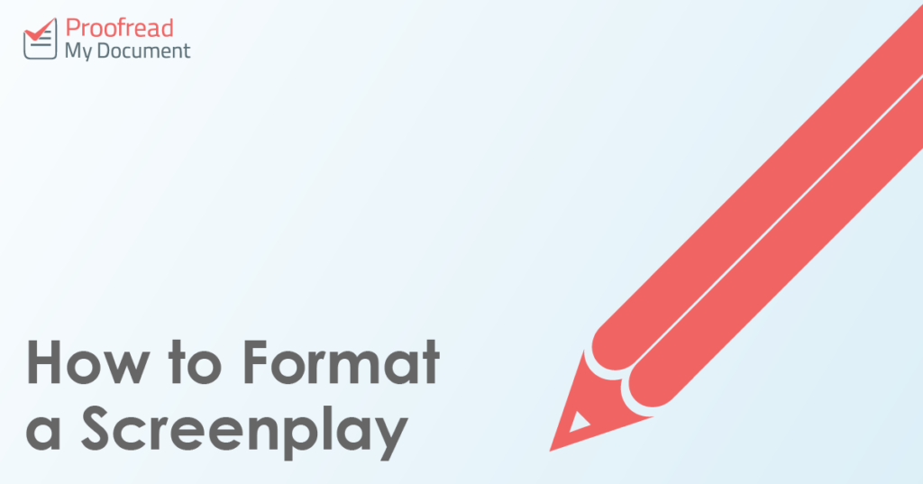 How to Format a Screenplay