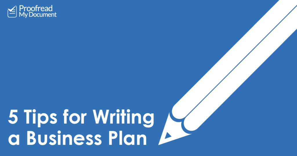 5 Tips for Writing a Business Plan