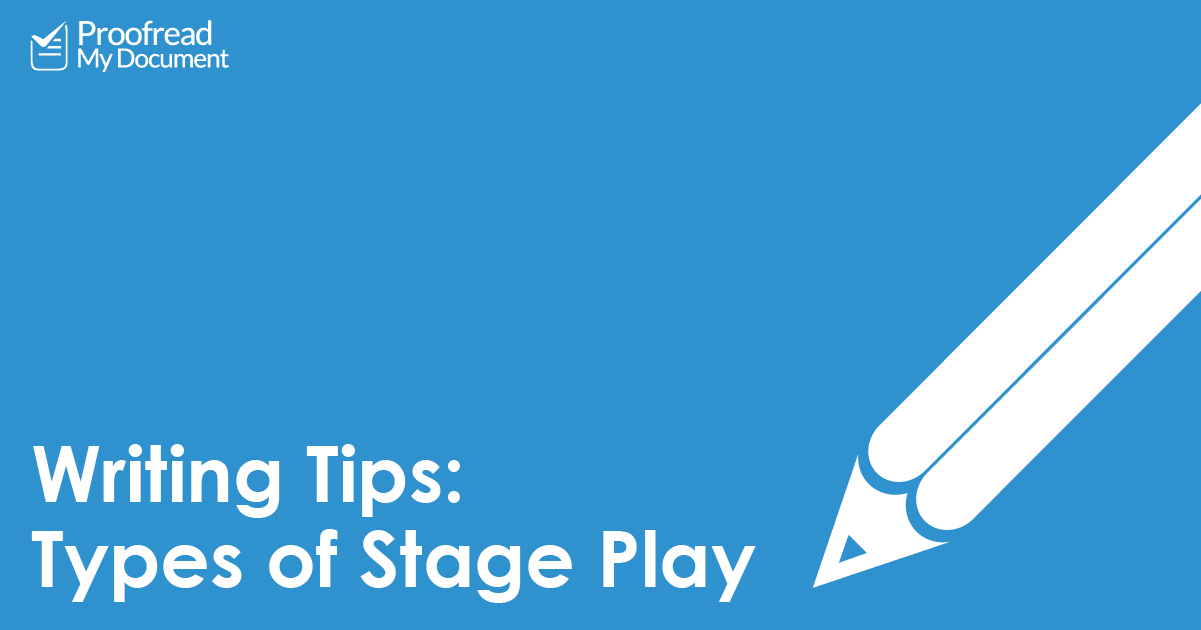 Writing Tips: Types of Stage Play