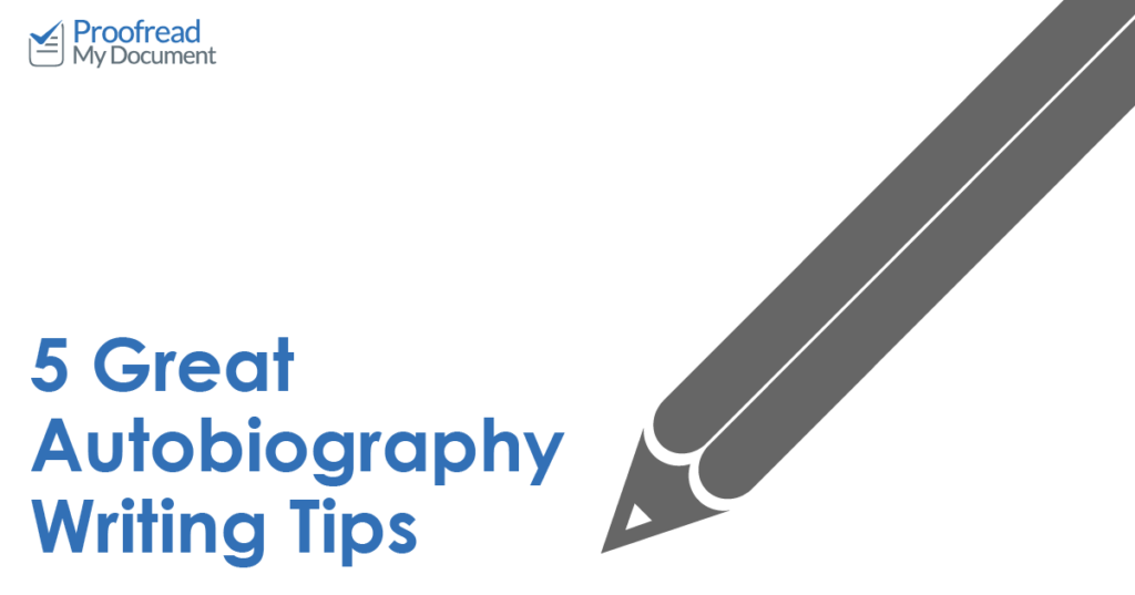 5 Great Autobiography Writing Tips