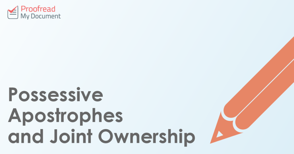 Possessive Apostrophes and Joint Ownership