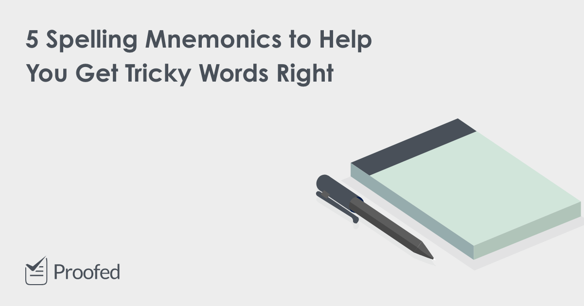 5 Spelling Mnemonics to Help You Get Tricky Words Right