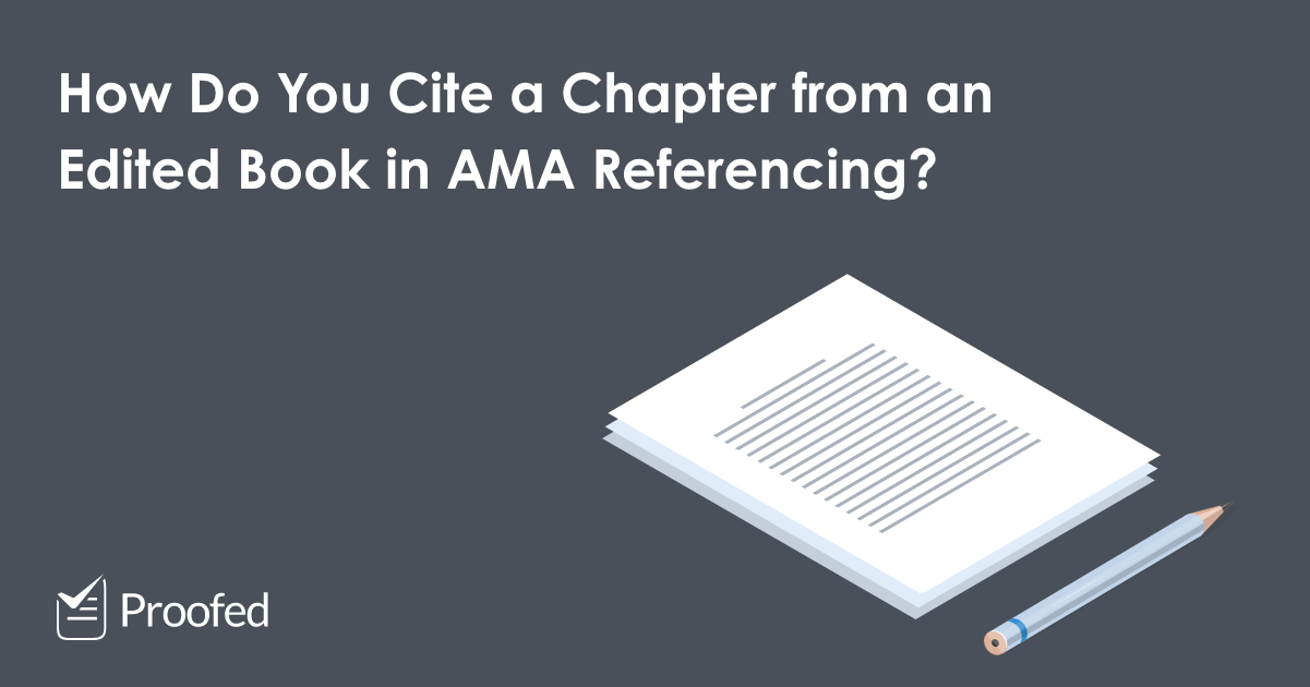 How to Cite an Edited Book in AMA Referencing | Proofed's Writing Tips