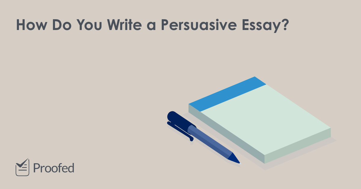 how to write a good persuasive essay