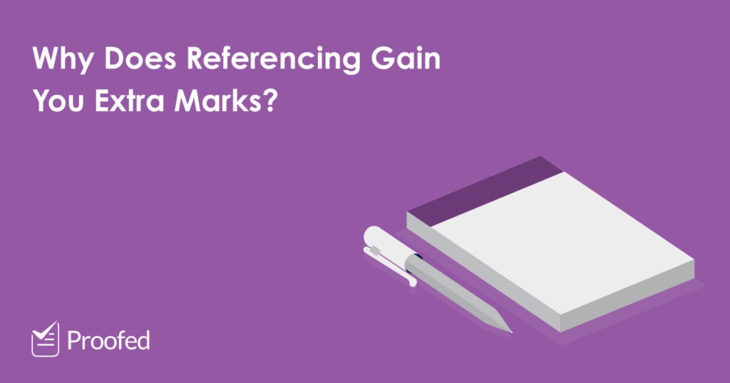Why Does Referencing Gain You Extra Marks?
