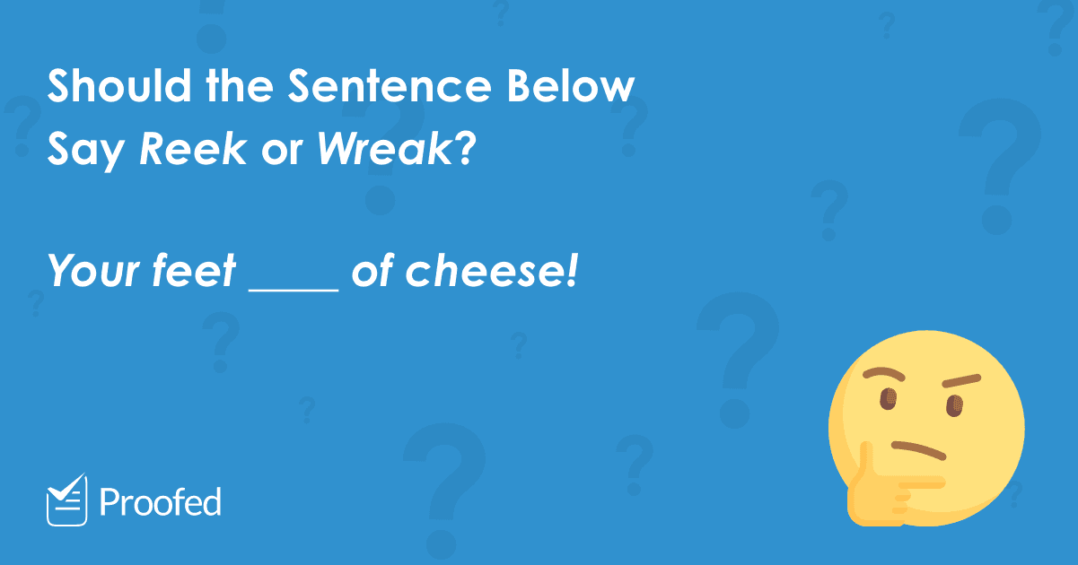 Reeking vs. Wreaking: What's The Difference? 