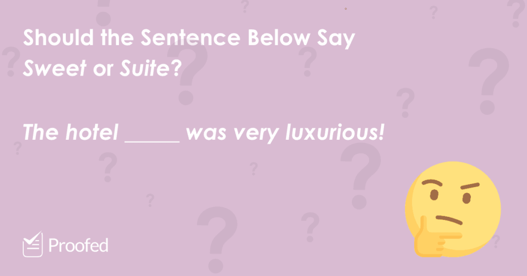 Word Choice Sweet vs. Suite