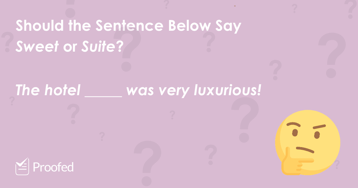 Word Choice: Sweet vs. Suite