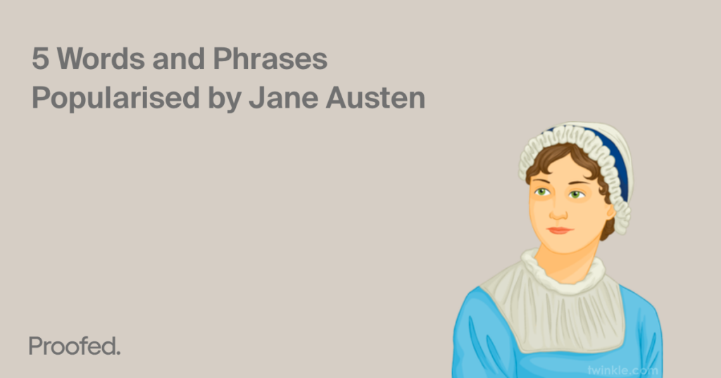 Words and Phrases Popularised by Jane Austen