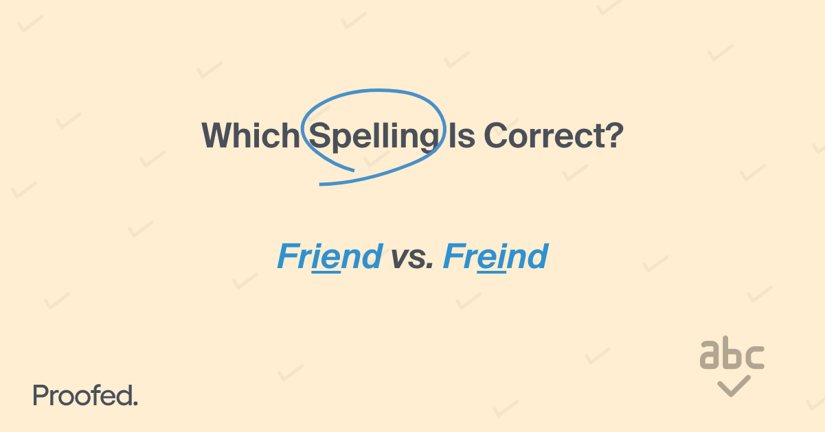 spelling-tips-friend-or-freind-proofed-s-writing-tips