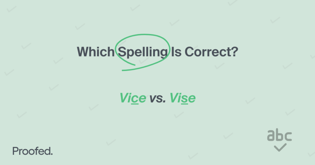 Spelling Tips Vice or Vise?