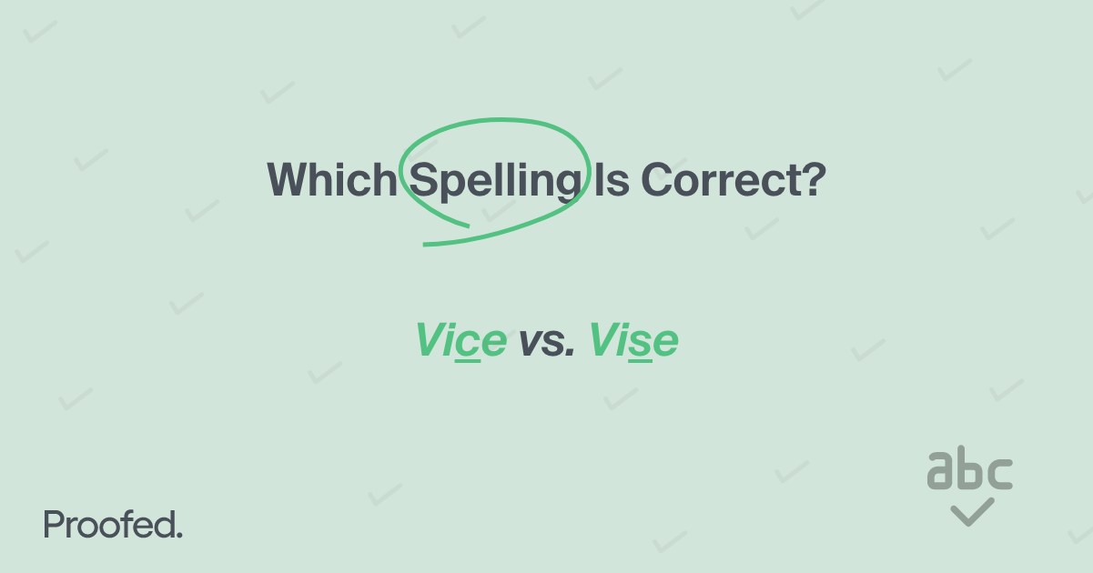 spelling-tips-vice-or-vise-proofed-s-writing-tips