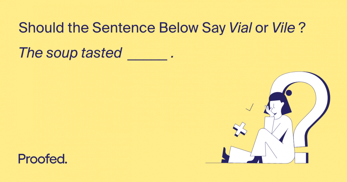 Word Choice Vial vs. Vile Proofed's Writing Tips Blog